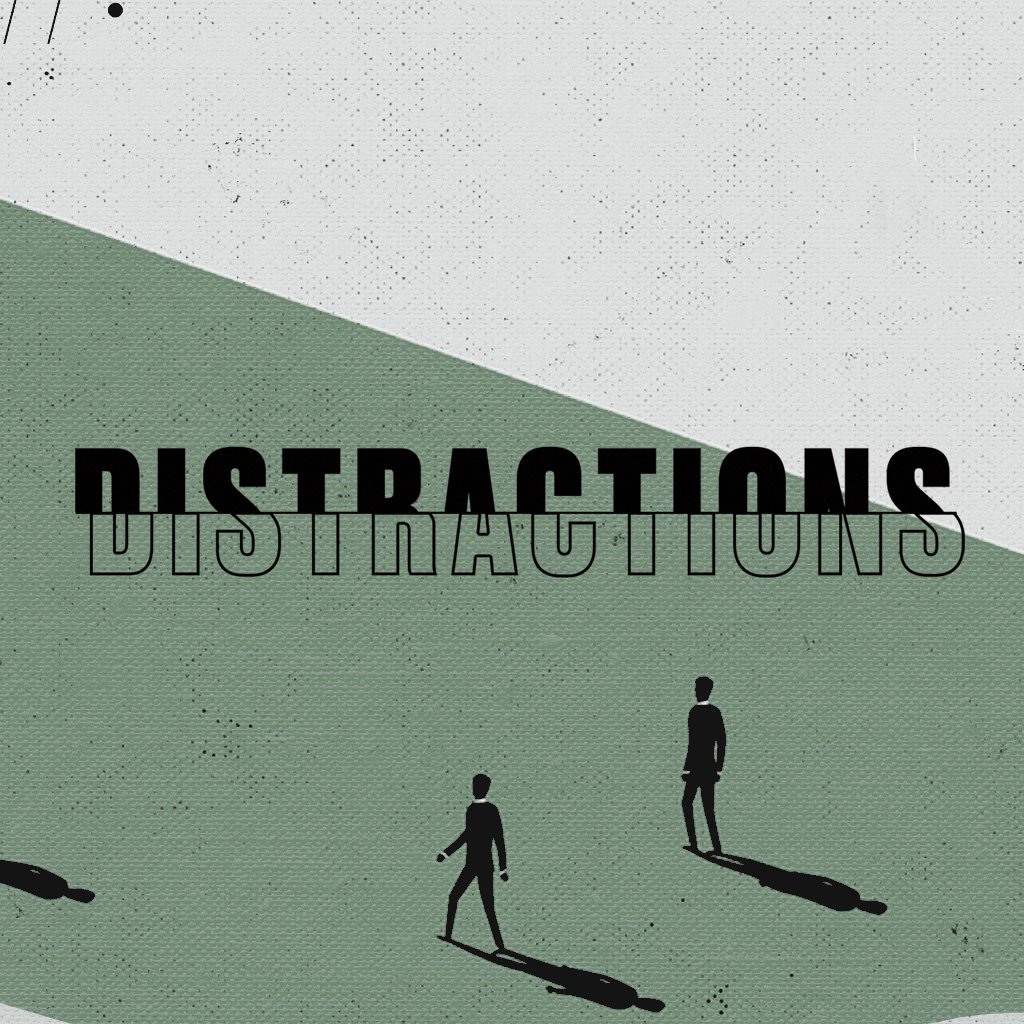 Distractions Distractions