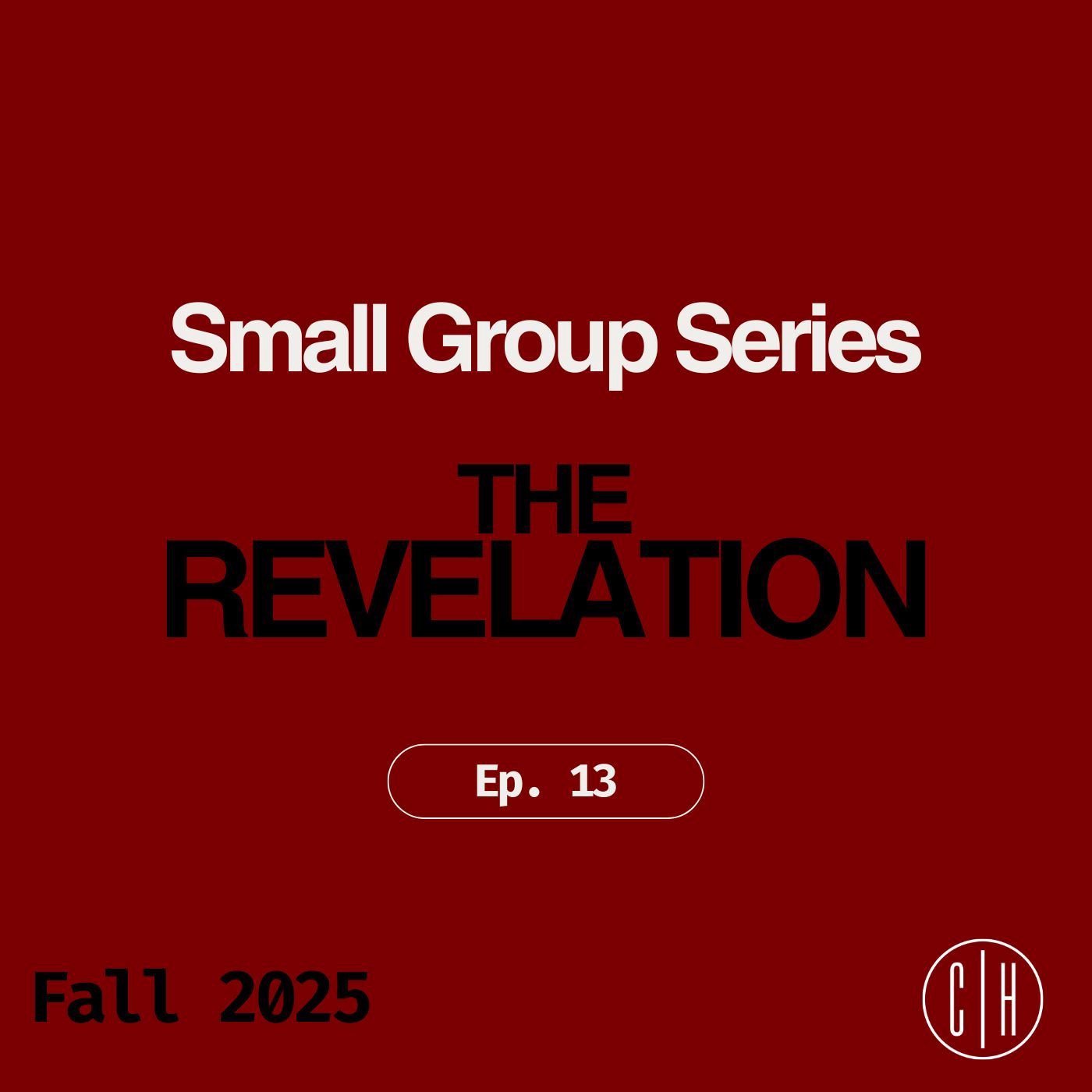 Revelation 19:11-20:10 | Fall Small Groups 2025 | Ep. 13