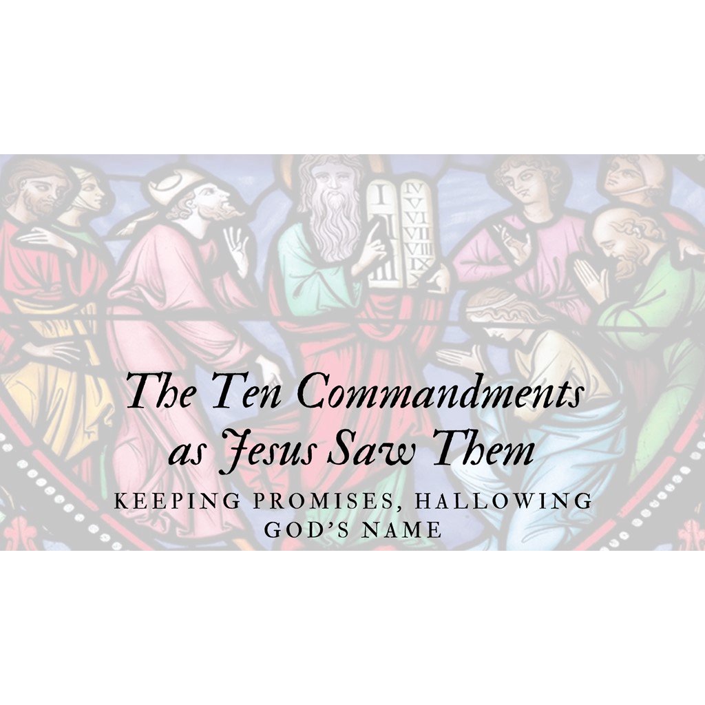 08-01-21: The Ten Commandments as Jesus Saw Them episode artwork