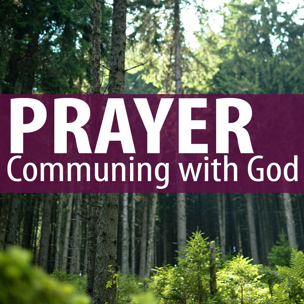 Prayer: Communing with God