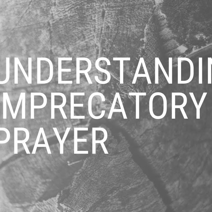 Understanding Imprecatory Prayer episode artwork