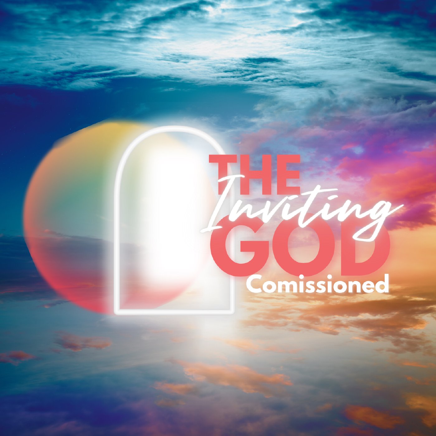 The Inviting God - Commissioned | Sunday at Discover Life episode artwork