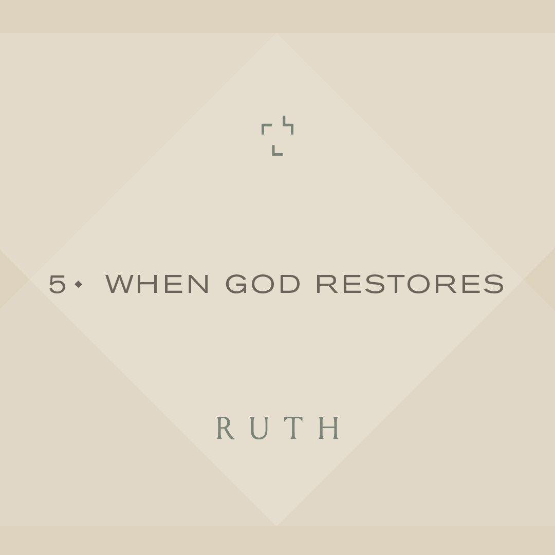 Ruth #5 - When God Restores
