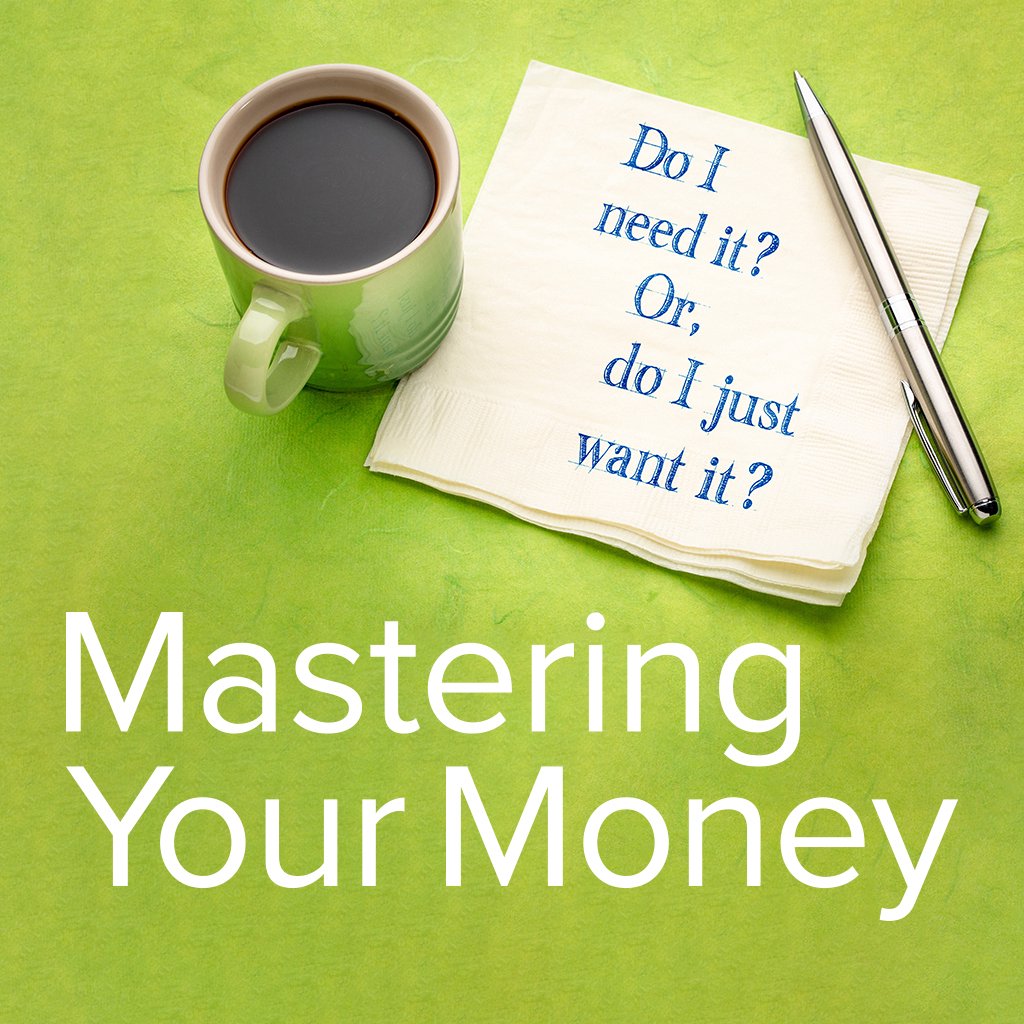 Mastering Your Money Mastering Your Money