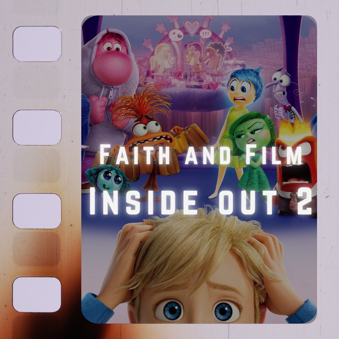 Faith and Film: Inside Out 2 Faith and Film: Inside Out 2