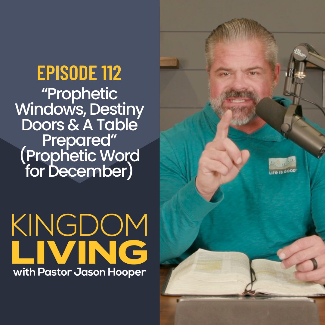 “Prophetic Windows, Destiny Doors & A Table Prepared” (Prophetic Word for December) || Episode 112 episode artwork