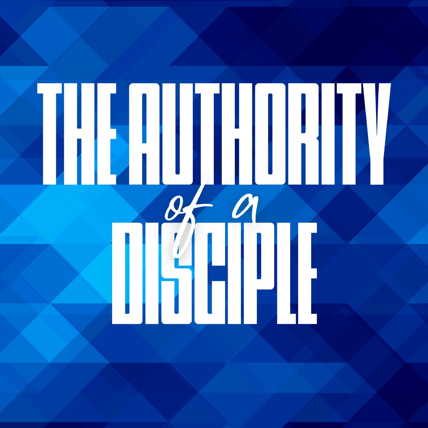 The Authority Of A Disciple