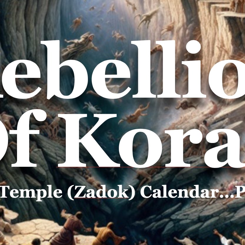 Rebellion Of Korah ...Calendar Pt1 "ON" Rebellion Of Korah ...Calendar Pt1 "ON"