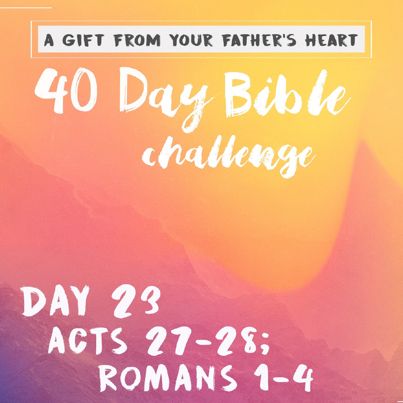 Day 23 - Acts 27-28, Romans 1-4 episode artwork