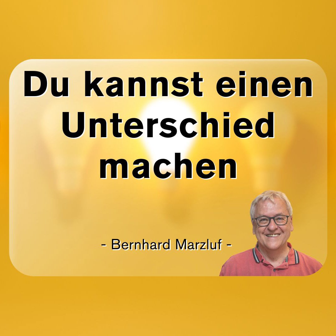 Du kannst einen Unterschied machen Du kannst einen Unterschied machen