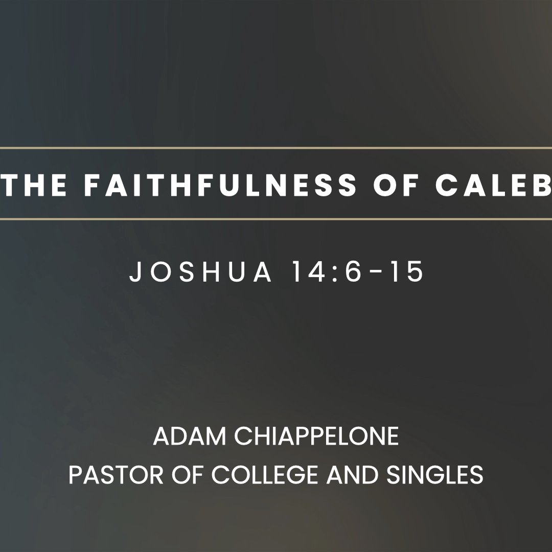 The Faithfulness of Caleb