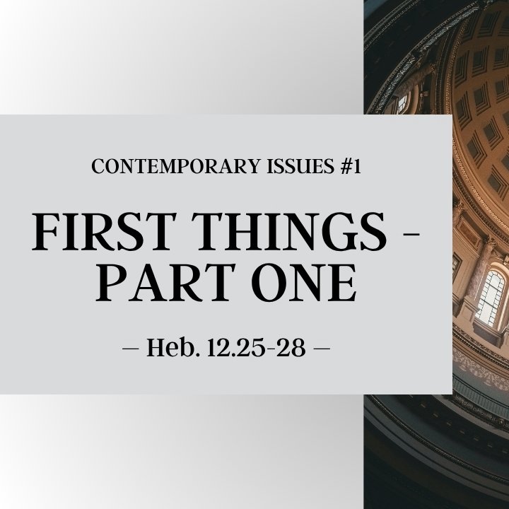 First Things - Part One | Contemporary Issues #1 episode artwork