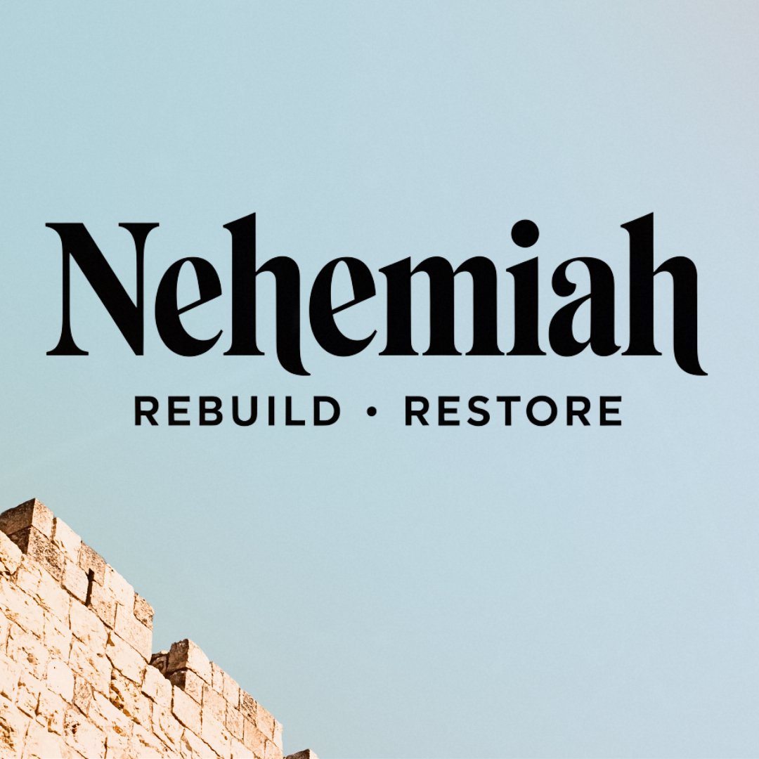 From Rebuilding to Restoring (Nehemiah 7)