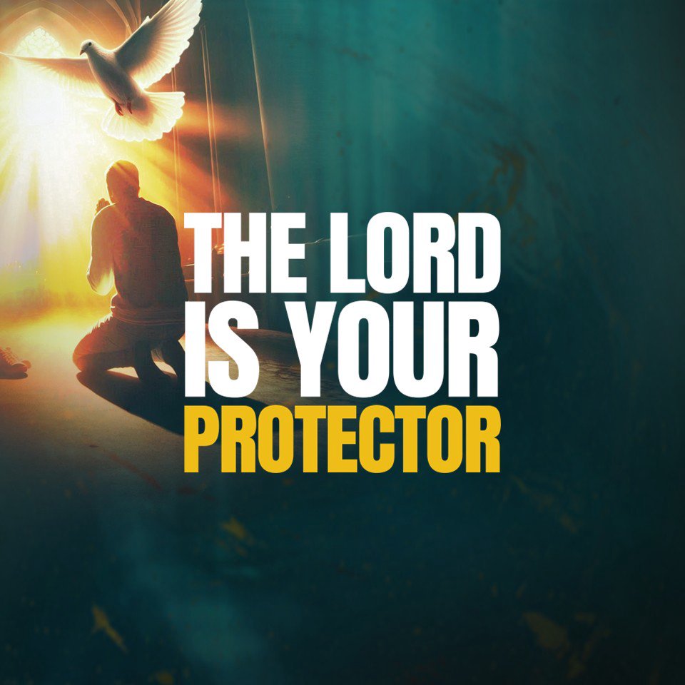 The Lord is Your Protector