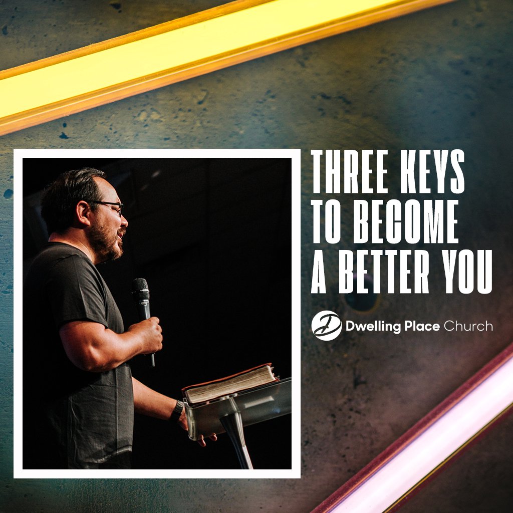 Three Keys To Become A Better You | Pastor Eric Rivera