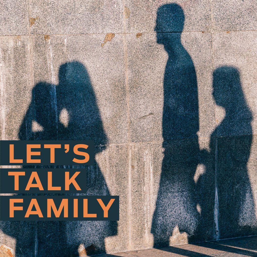 Let's Talk Family - Part 1