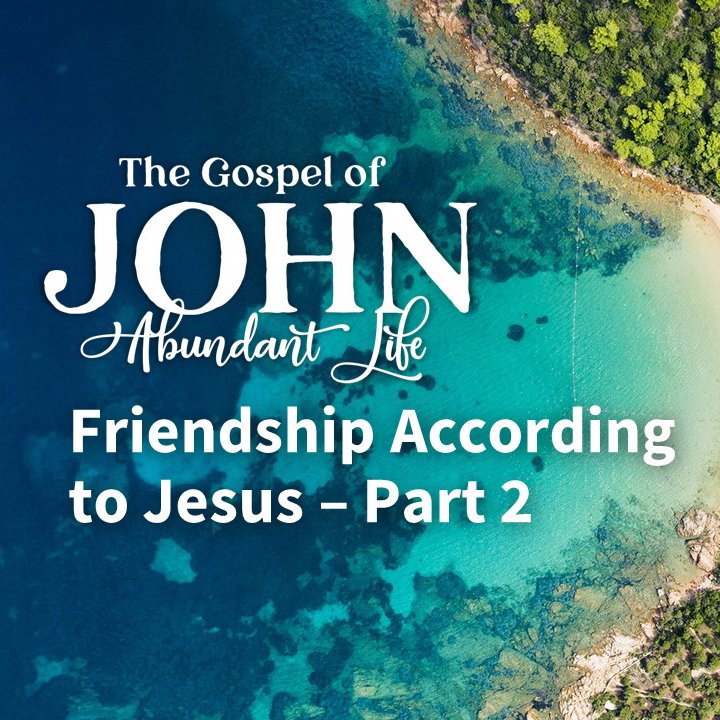 Friendship According to Jesus – Part 2 episode artwork