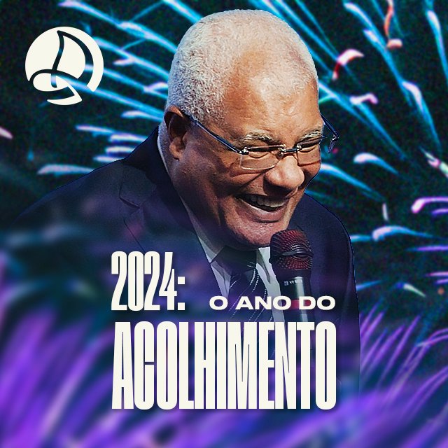 2024: O Ano do Acolhimento - Parte 1