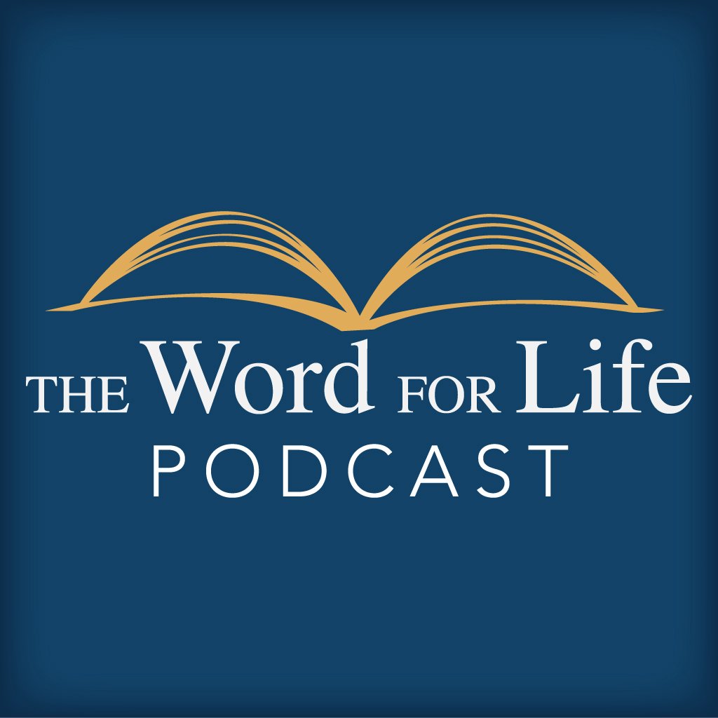 The Word for Life Podcast 9-2-26 episode artwork