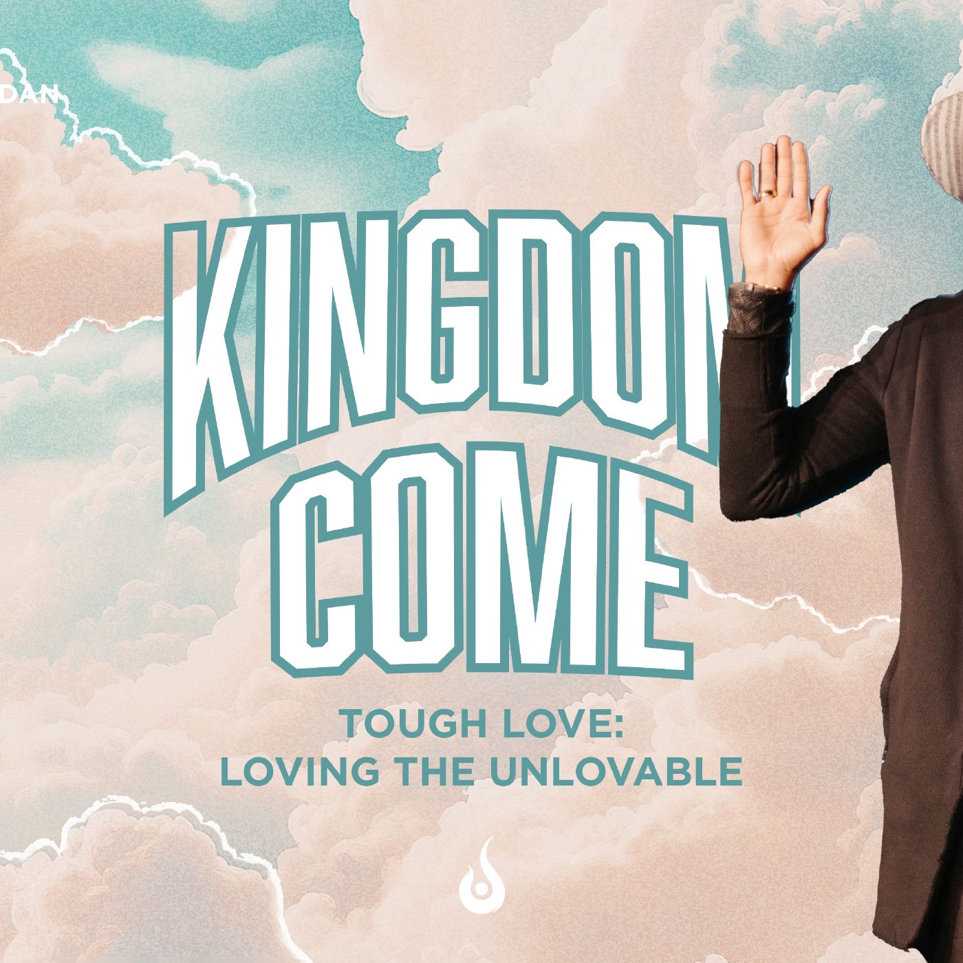 Kingdom Come // Tough Love: Loving The Unlovable episode artwork