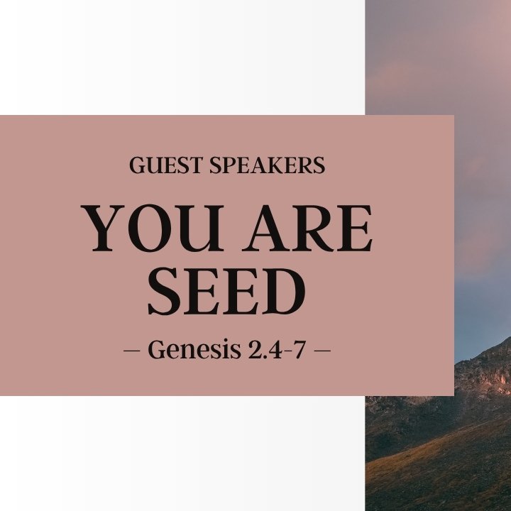 You Are Seed | Guest Speakers episode artwork