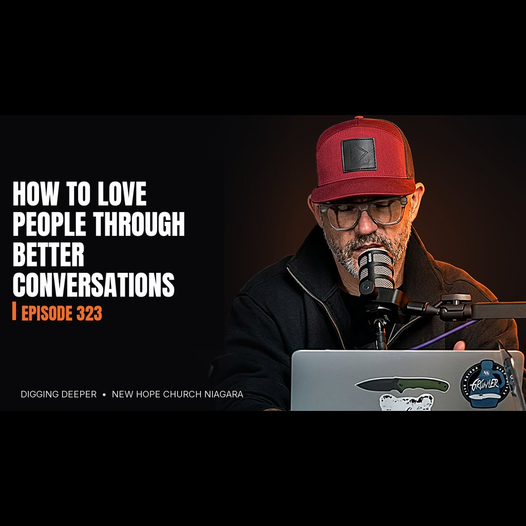 Love People Through Better Conversations - Episode 323 episode artwork