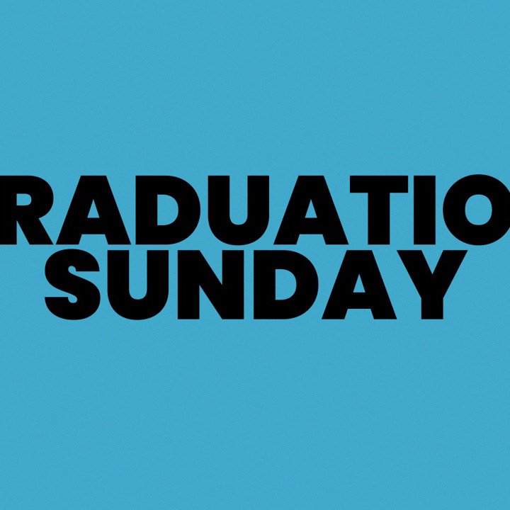 Graduation Sunday 06.22.25