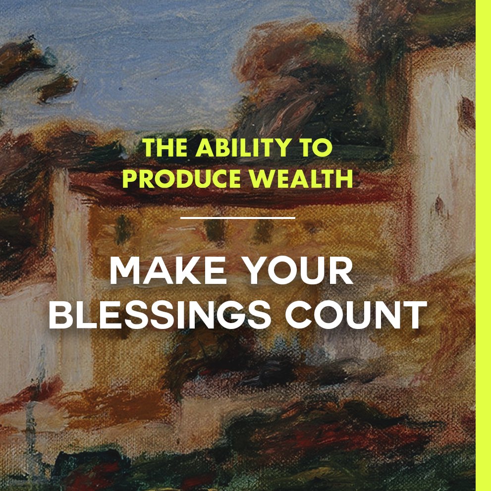 Ability to Produce Wealth Week 4 : Lowell Caunan | Make your Blessings Count