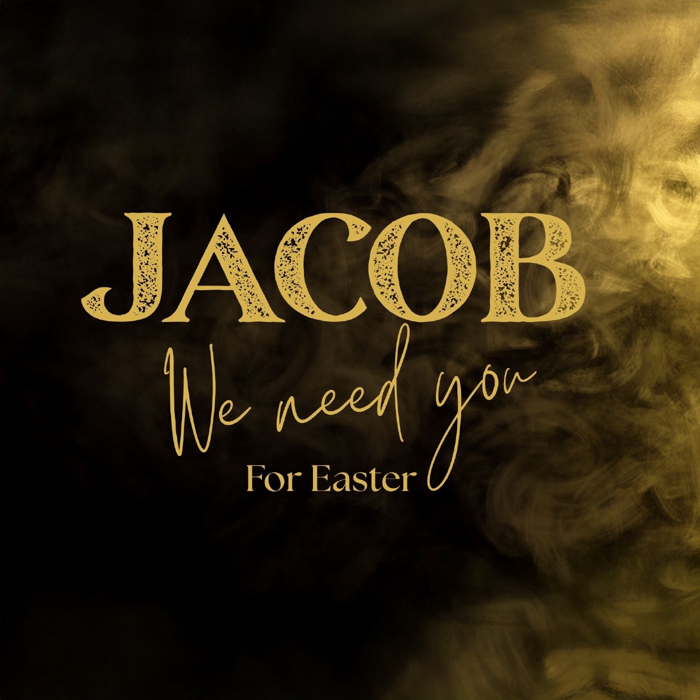 Jacob We Need You For Easter