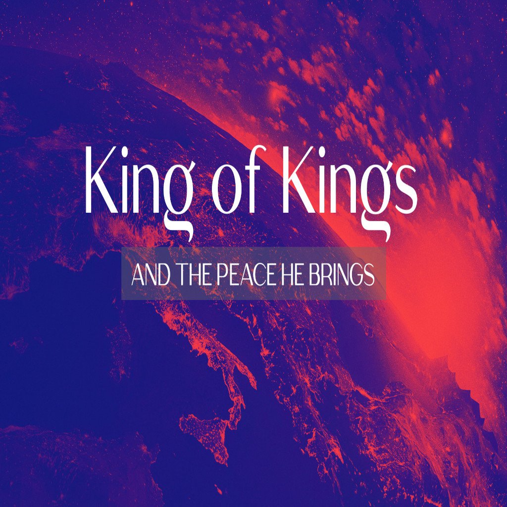 King Of Kings And The Peace He Brings episode artwork