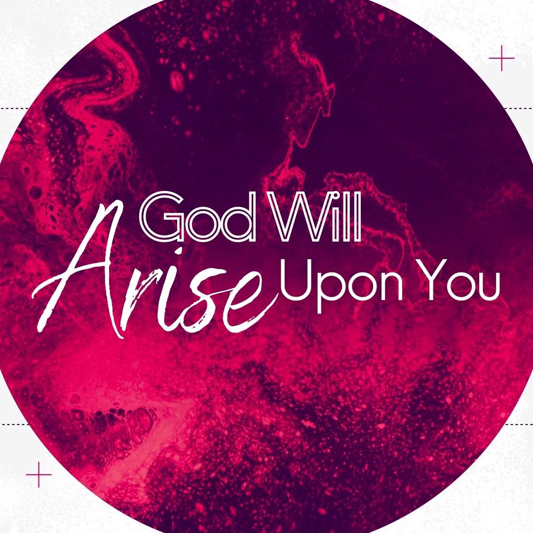 God Will Arise Upon You -Sunday Service Jan 10 2021