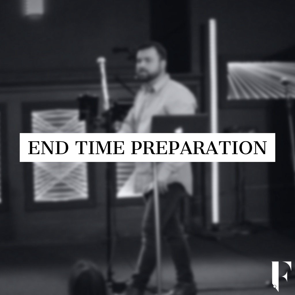 End Time Preparation