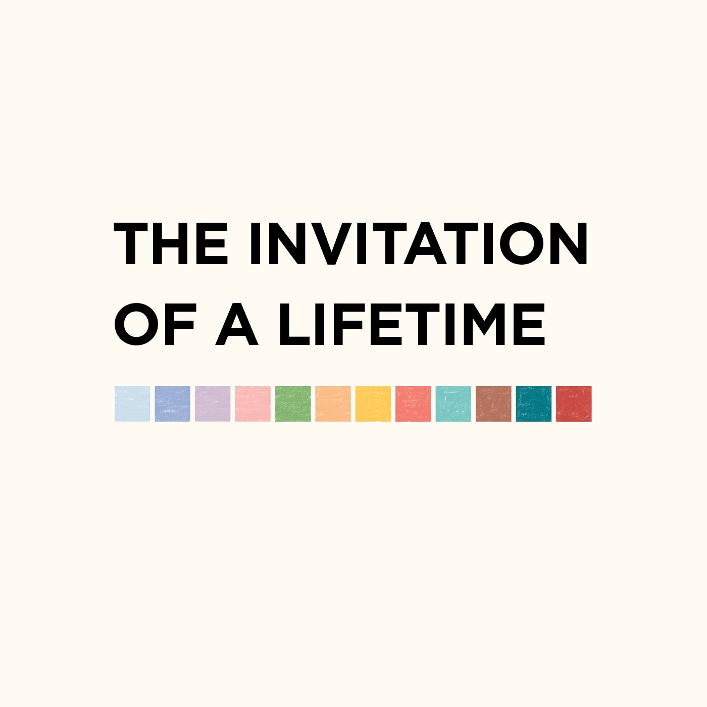 The Invitation of a Lifetime