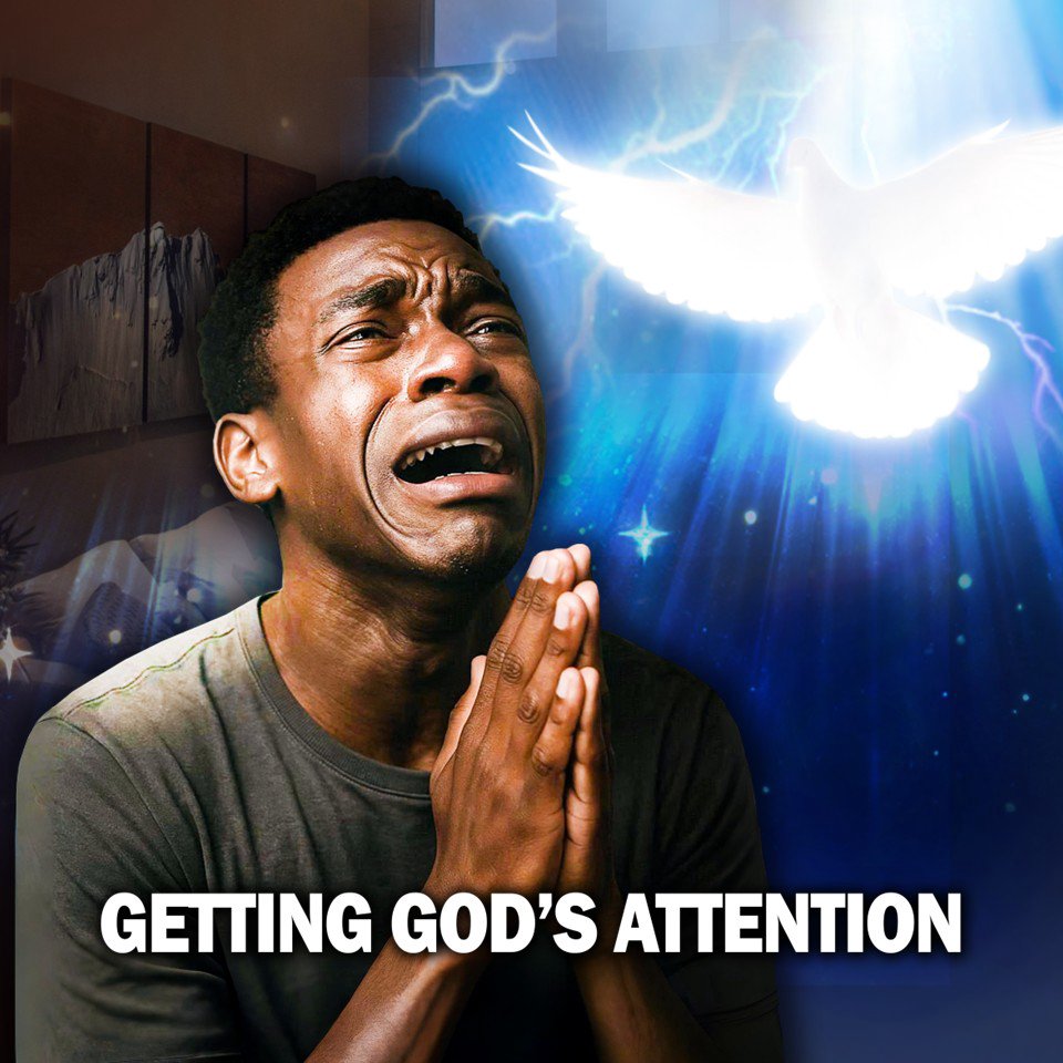 Your Prayers Have God's Attention