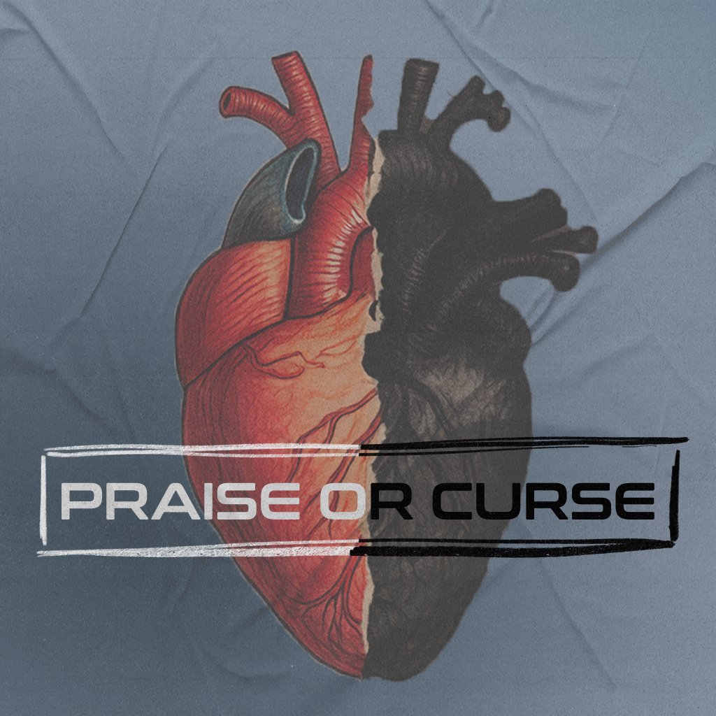 Two Sides; Praise God or Curse People Two Sides; Praise God or Curse People