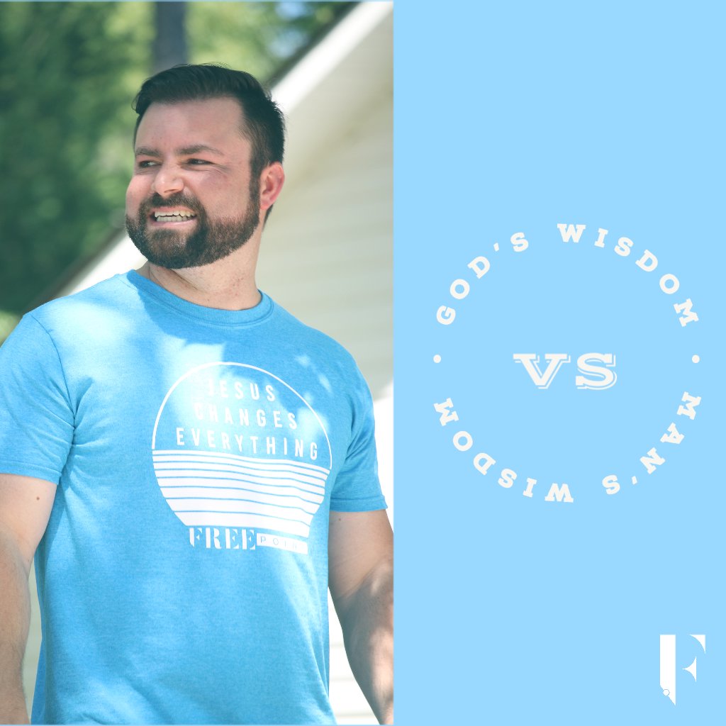 God's Wisdom vs Man's Wisdom