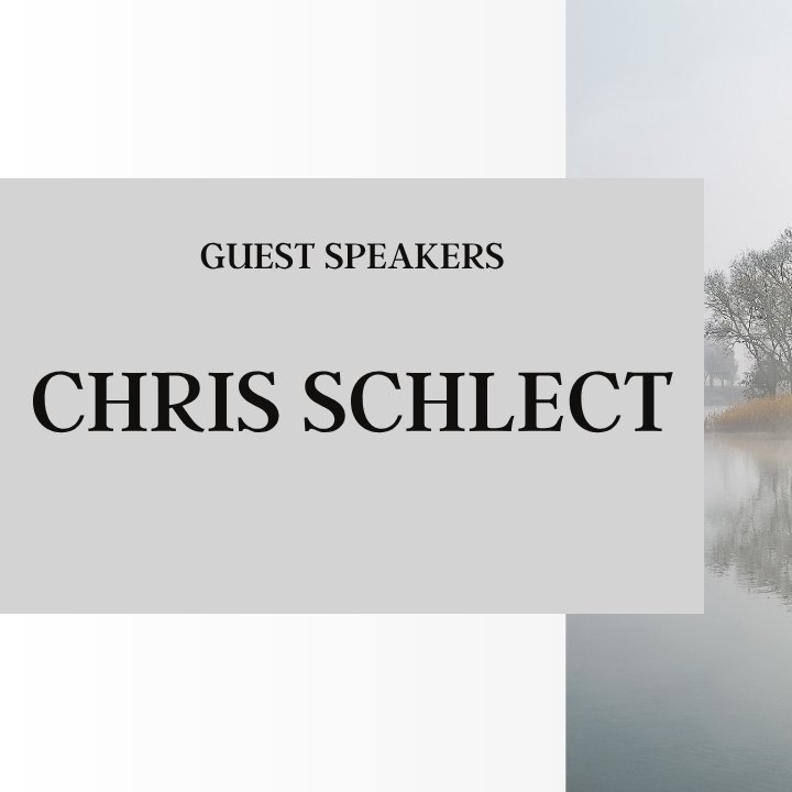 Chris Schlect | Guest Speakers episode artwork