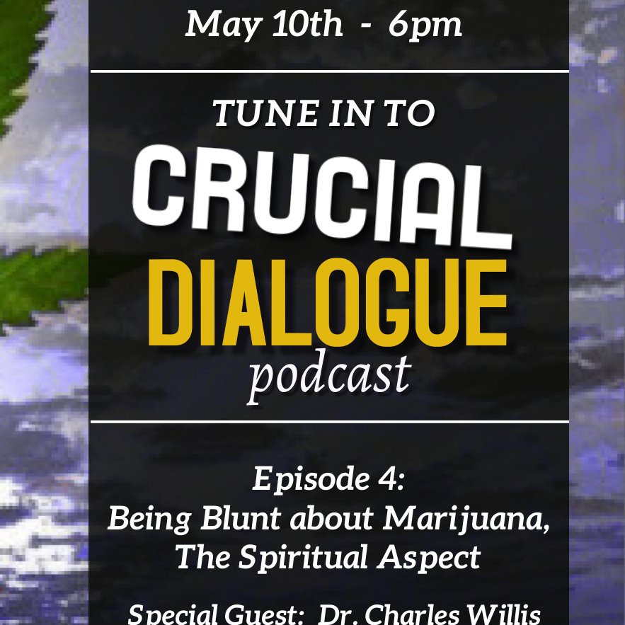 Crucial Dialogue Ep 4: Being Blunt about Marijuana...Spiritually episode artwork