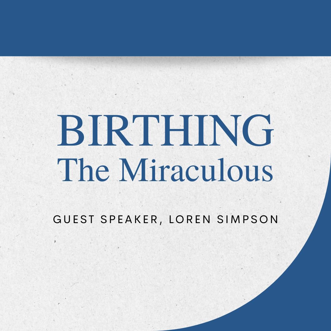 Birthing the Miraculous