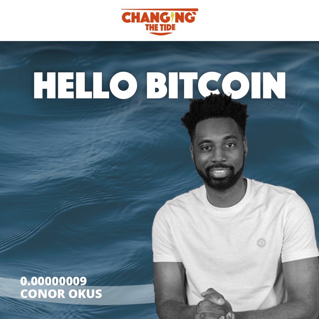 0.00000009: Conor Okus, Hello Bitcoin