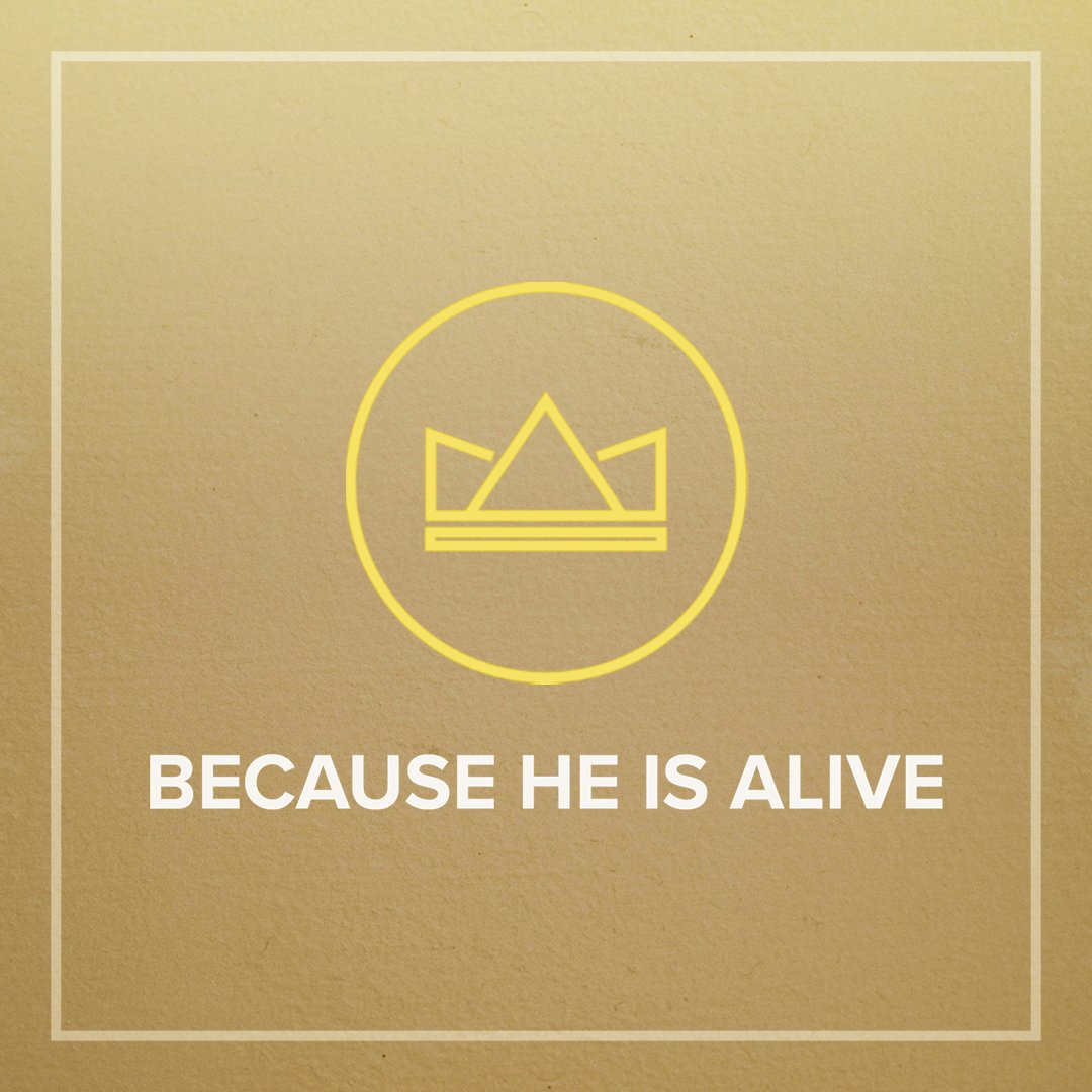 Because He Is Alive