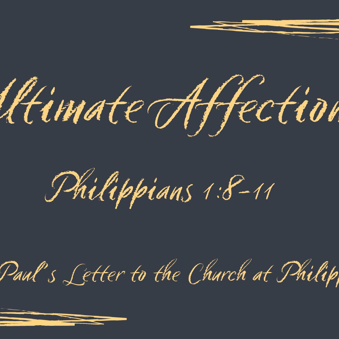 Philippians 1:8-11 - "Ultimate Affection" - June 2 2024 episode artwork