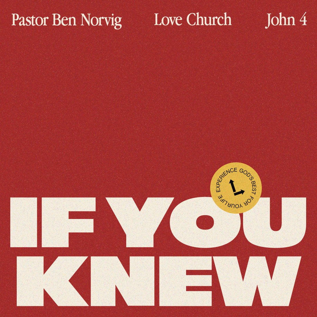 If You Knew | Pastor Ben Norvig | John 4