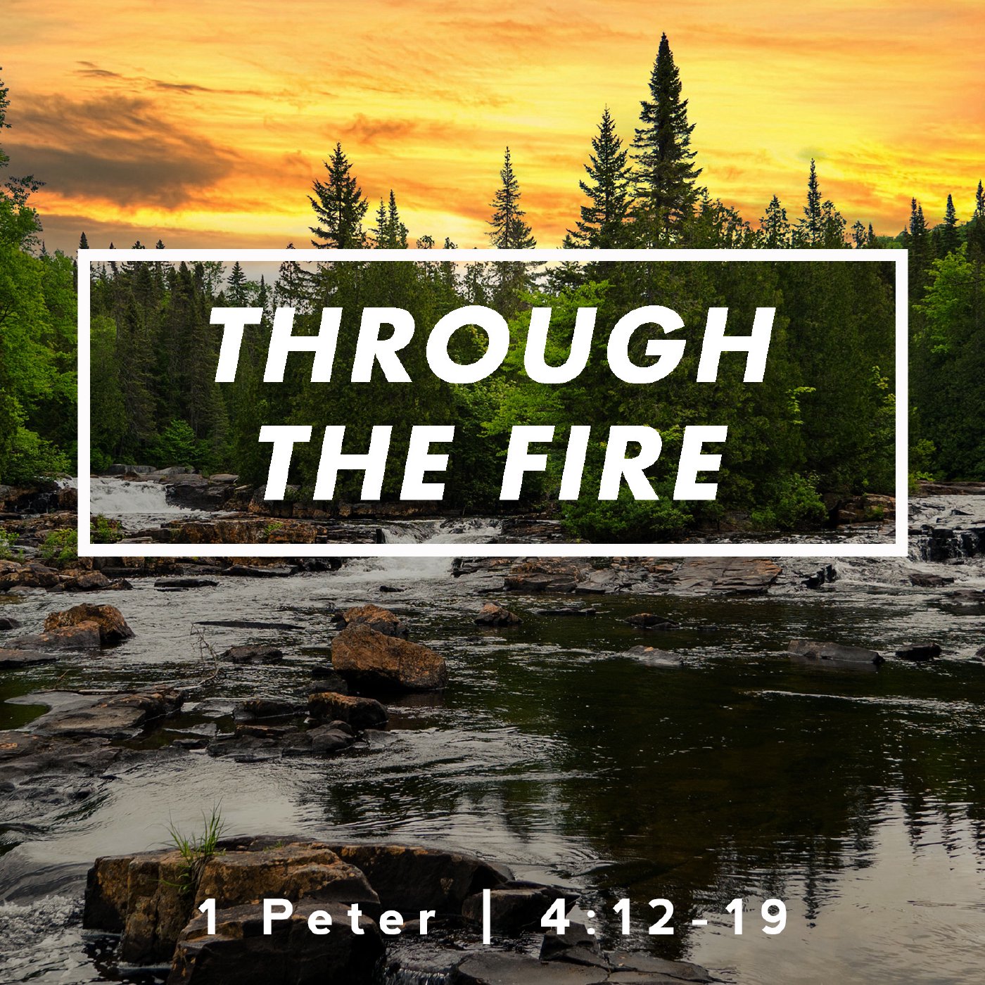 Through the fire | 1 Peter 4: 12-19 episode artwork