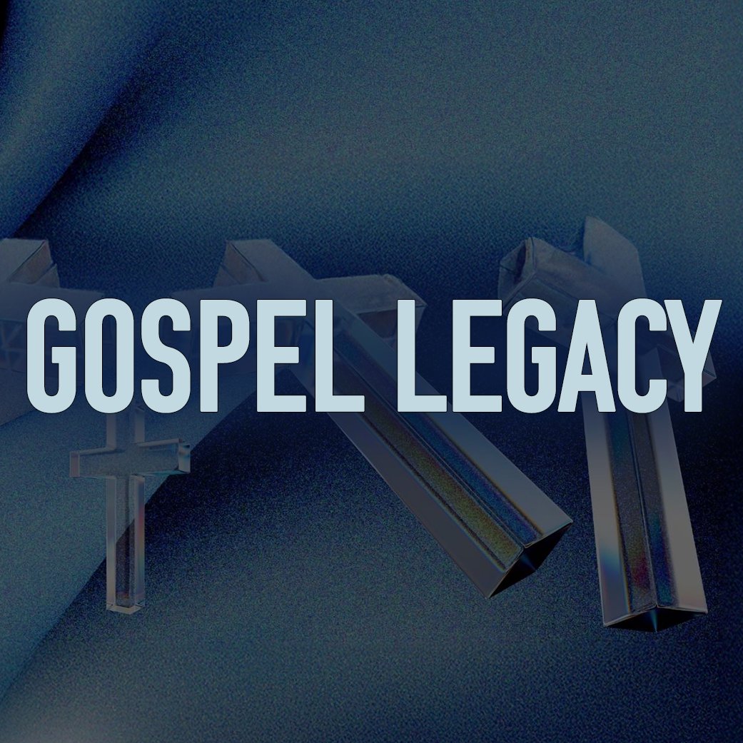 Leaving a Gospel Legacy