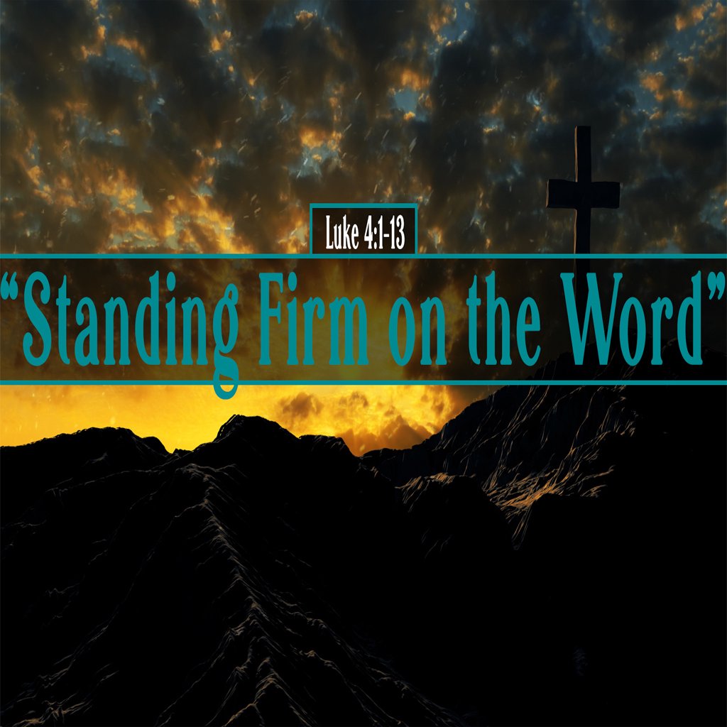 Luke 4:1-13, Standing Firm on the Word episode artwork