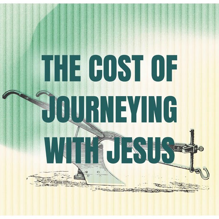 The Cost of Journeying with Jesus