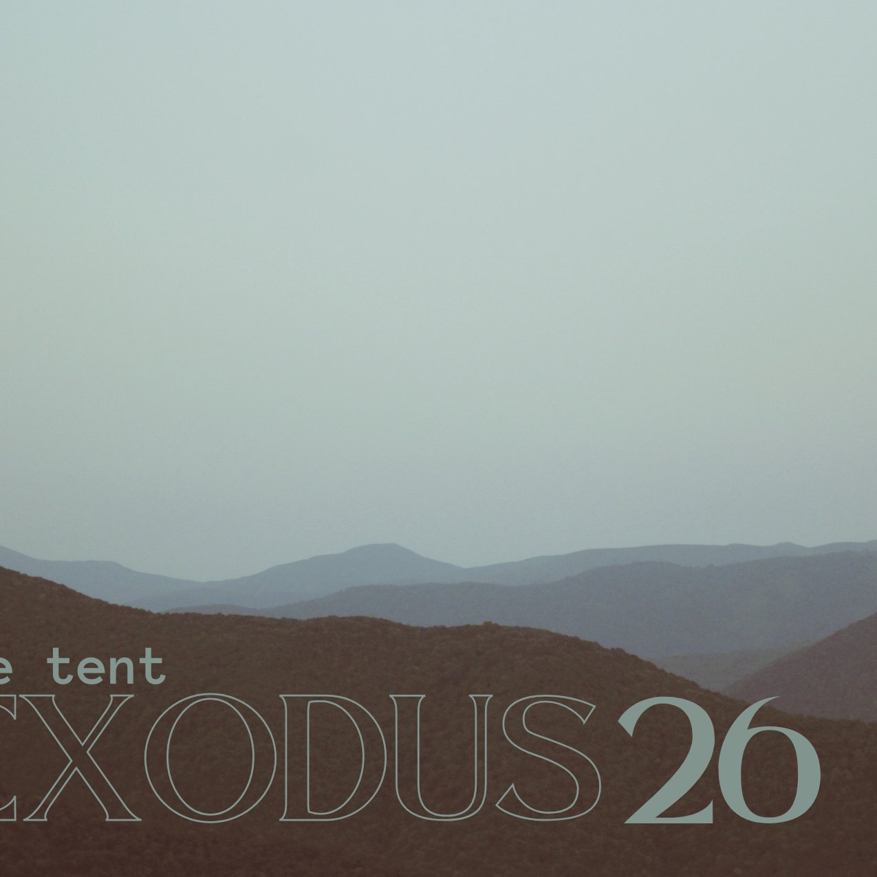 "The Tent" - Exodus 26