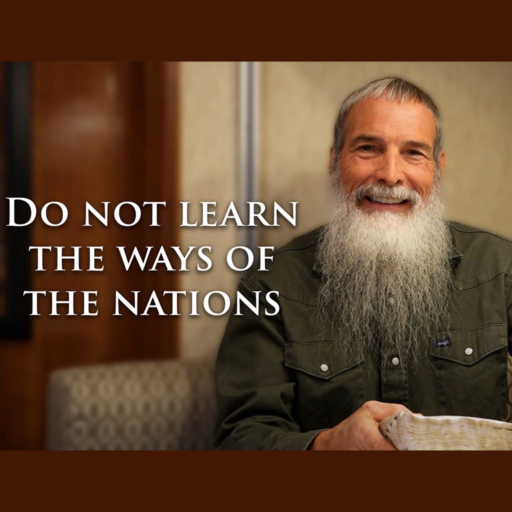 Do Not Learn The Ways  Of The Nations