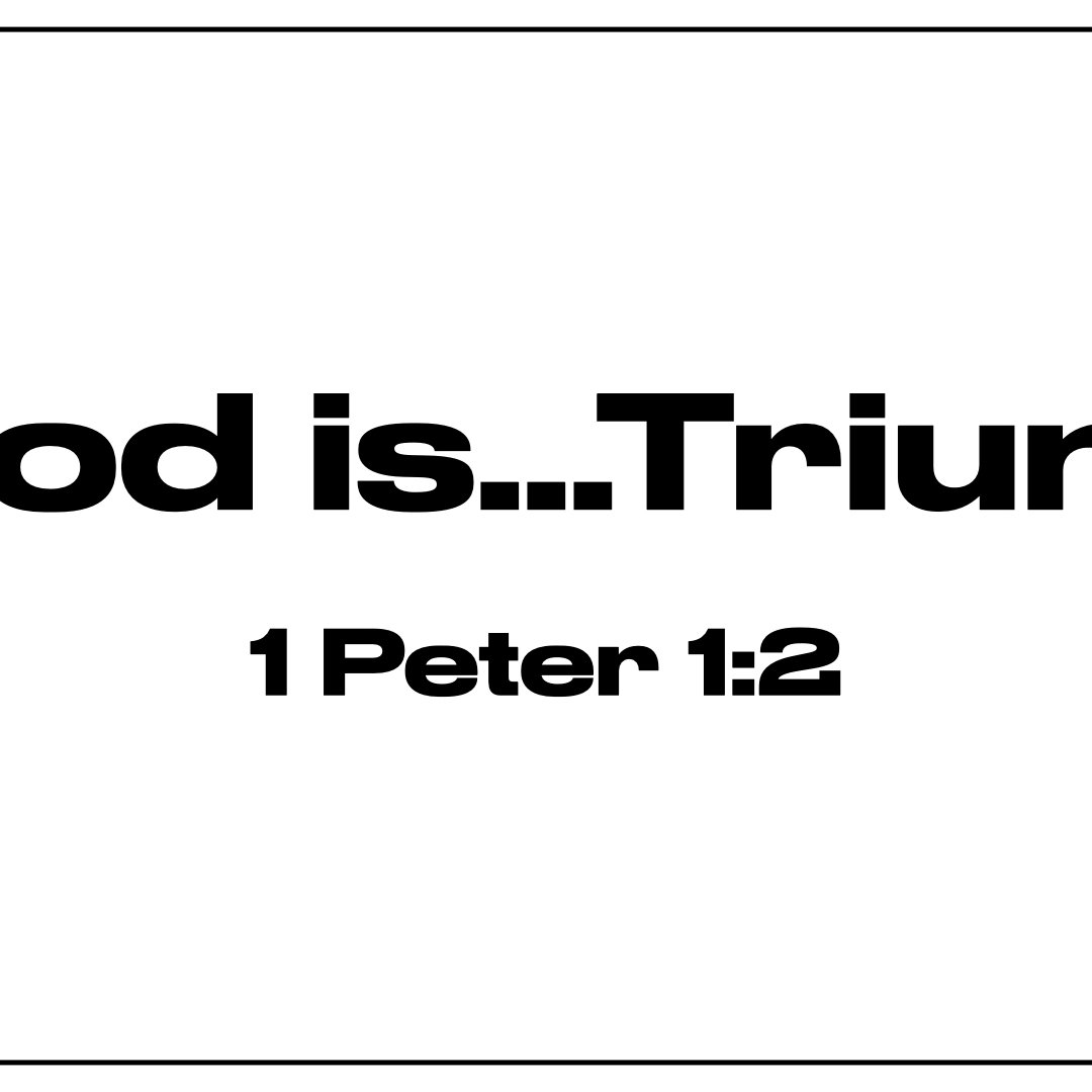 God is...Triune